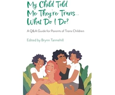KNYGA Brynn Tannehill My Child Told Me They're Trans...What Do I Do?