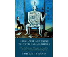 KNYGA Buckner From Deep Learning to Rational Machines