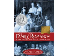 KNYGA Candace Fleming Family Romanov: Murder, Rebellion, and the Fall of Imperial Russia