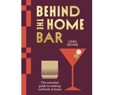 KNYGA Cara Devine Behind the Home Bar, The Essential Guide to Making Cocktails at Home