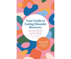 KNYGA Cara Lisette Your Guide to Eating Disorder Recovery, How to Get Started and Keep Going (From Someone Who Has Been There)