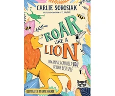 KNYGA Carlie Sorosiak Roar Like a Lion