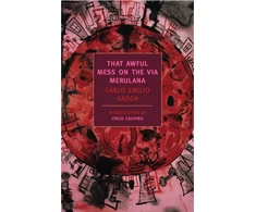 KNYGA Carlo Emilio Gadda That Awful Mess On The Via Merulana