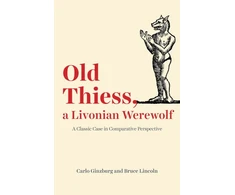 KNYGA Carlo Ginzburg Old Thiess, a Livonian Werewolf