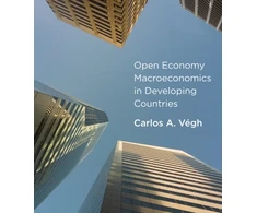 KNYGA Carlos A. Vgh Gramont Open Economy Macroeconomics in Developing Countries