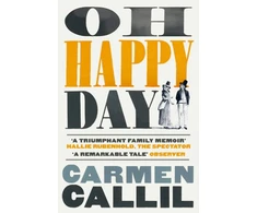 KNYGA Carmen Callil Oh Happy Day