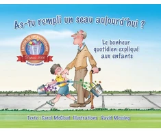 KNYGA Carol Mccloud As-tu rempli un seau aujourd'hui?: Le bonheur quotidien explique aux enfants