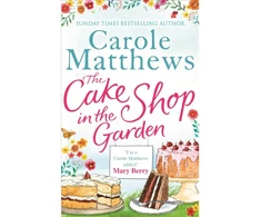 KNYGA Carole Matthews The Cake Shop in the Garden