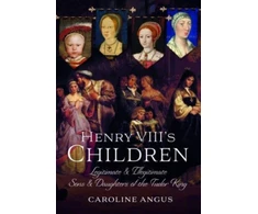 KNYGA Caroline Angus Henry VIII's Children