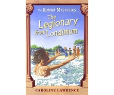 KNYGA Caroline Lawrence Roman Mysteries: The Legionary from Londinium and other Mini Mysteries