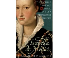 KNYGA Caroline Murphy Isabella de'Medici