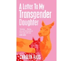 KNYGA Carolyn Hays Letter to My Transgender Daughter