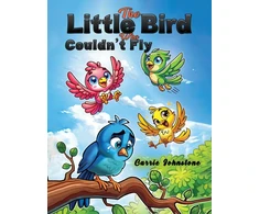 KNYGA Carrie Johnstone Little Bird Who Couldn't Fly