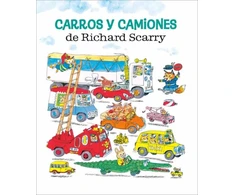 KNYGA Carros y camiones de Richard Scarry (Richard Scarry's Cars and Trucks and Things that Go Spanish Edition)