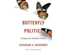 KNYGA Catharine A Mackinnon Butterfly Politics