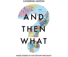 KNYGA Catherine Ashton And Then What?