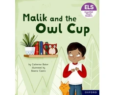 KNYGA Catherine Baker Essential Letters and Sounds: Essential Phonic Readers: Oxford Reading Level 3: Malik and the Owl Cup