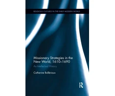 KNYGA Catherine Ballriaux Missionary Strategies in the New World, 1610-1690