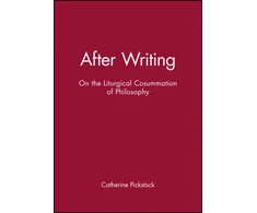 KNYGA Catherine Pickstock After Writing