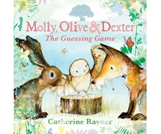 KNYGA Catherine Rayner Molly, Olive and Dexter: The Guessing Game