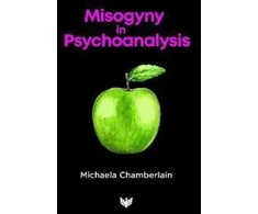 KNYGA Michaela Chamberlain Misogyny in Psychoanalysis