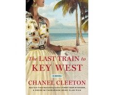KNYGA Chanel Cleeton The Last Train to Key West
