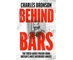 KNYGA Charles Bronson Behind Bars – Britain's Most Notorious Prisoner Reveals What Life is Like Inside