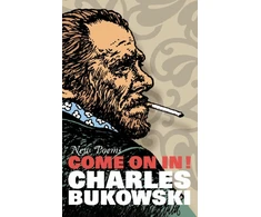 KNYGA Charles Bukowski Come On In!