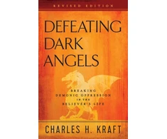 KNYGA Charles H Kraft Defeating Dark Angels – Breaking Demonic Oppression in the Believer`s Life