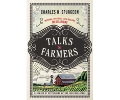 KNYGA Charles H Spurgeon Talks to Farmers