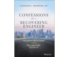 KNYGA Charles L. Marohn, Jr. Confessions of a Recovering Engineer