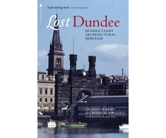 KNYGA Charles Mckean Lost Dundee, Dundee's Lost Architectural Heritage