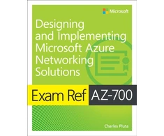 KNYGA Charles Pluta Exam Ref AZ-700 Designing and Implementing Microsoft Azure Networking Solutions