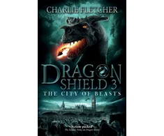 KNYGA Charlie Fletcher Dragon Shield: The City of Beasts