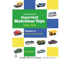 KNYGA Charlie Mack Big Book of Matchbox Superfast Toys: 1969-2004