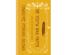 KNYGA Charlotte Perkins Gilman Geltona Wall-Paper and Selected Writings