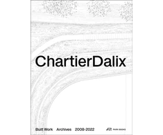 KNYGA Chartier Et Al ChartierDalix. Built Work, Archives