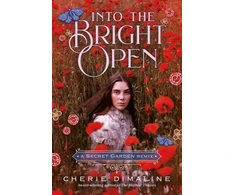 KNYGA Cherie Dimaline Into the Bright Open: A Secret Garden Remix