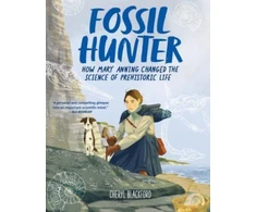 KNYGA Cheryl Blackford Fossil Hunter, How Mary Anning Changed the Science of Prehistoric Life