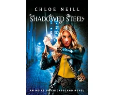 KNYGA Chloe Neill Shadowed Steel