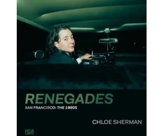 KNYGA Chloe Sherman: Renegades. San Francisco: The 1990s