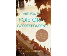 KNYGA Chris Bockman Are You the Foie Gras Correspondent?