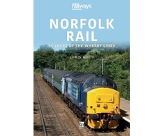 KNYGA Chris Boon Norfolk Rail: 25 Years of the Wherry Lines