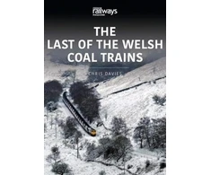 KNYGA Chris Davies LAST OF THE WELSH COAL TRAINS