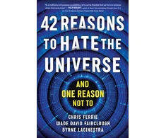 KNYGA Chris Ferrie 42 Reasons to Hate the Universe