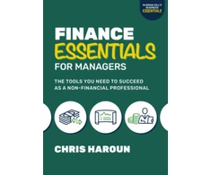 KNYGA Chris Haroun Finance Essentials for Managers: The Tools You Need to Succeed as a Nonfinancial Professional