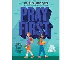 KNYGA Chris Hodges Pray First for Young Readers, Simple Steps for Talking (and Listening) to God