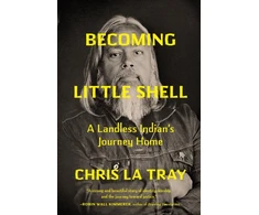 KNYGA Chris La Tray Becoming Little Shell