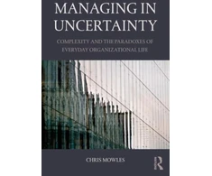 KNYGA Chris Mowles Managing in Uncertainty