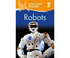 KNYGA Chris Oxlade Kingfisher Readers: Robots (Level 3: Reading Alone with Some Help)